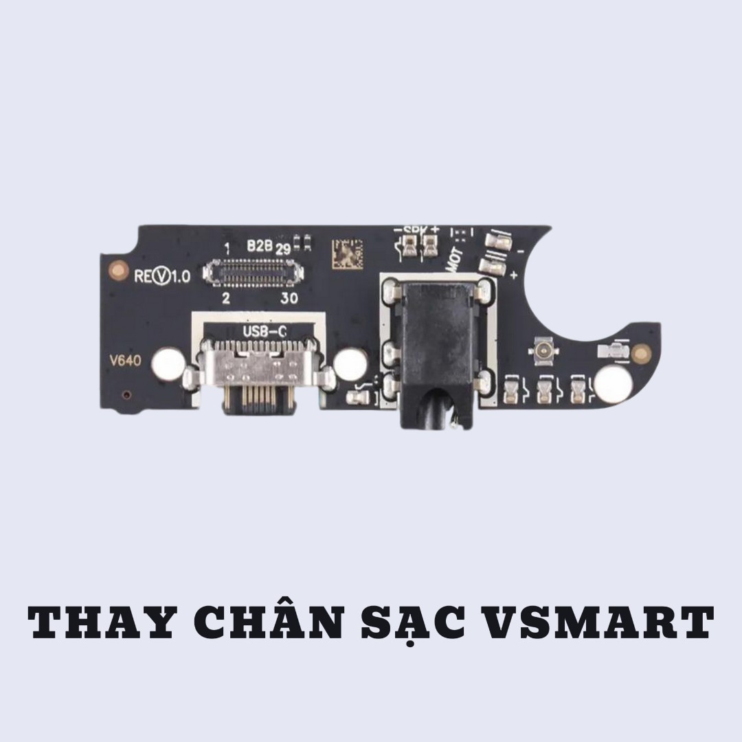 BẢNG GIÁ THAY CHÂN SẠC VSMART